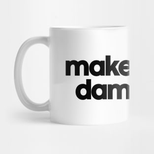 make art. Mug